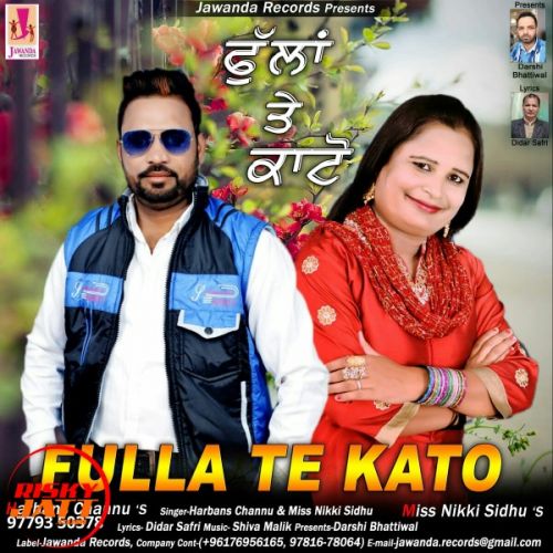 Fulla Te kato Harbans Channu, Miss Nikki Sidhu Mp3 Song Free Download