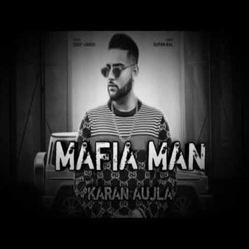 Mafia Man Karan Aujla Mp3 Song Free Download