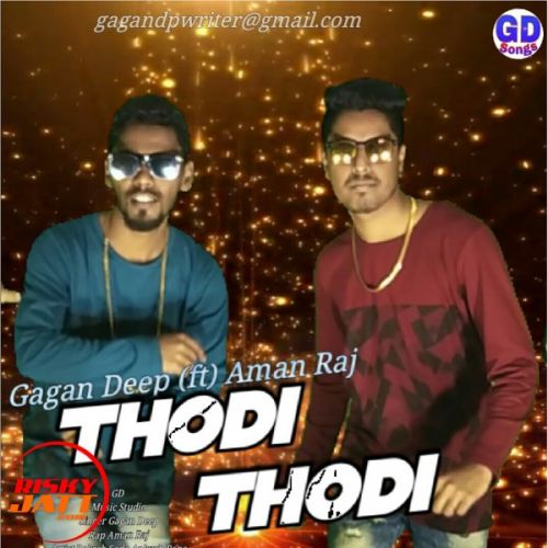 Thodi Thodi Gagan Deep, Aman Raj Mp3 Song Free Download