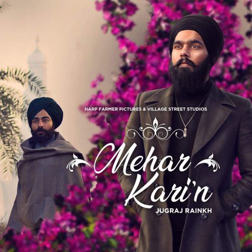 Mehar Kari Jugraj Rainkh Mp3 Song Free Download