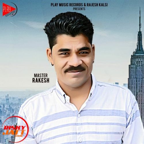 Sajjan Soukhe Ho gaye Master Rakesh Mp3 Song Free Download