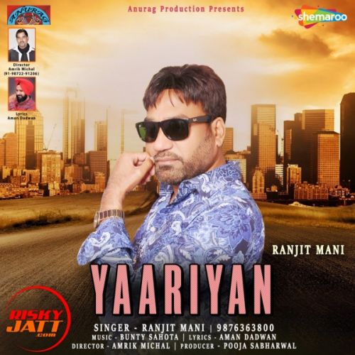 Yaariyan Ranjit Mani Mp3 Song Free Download