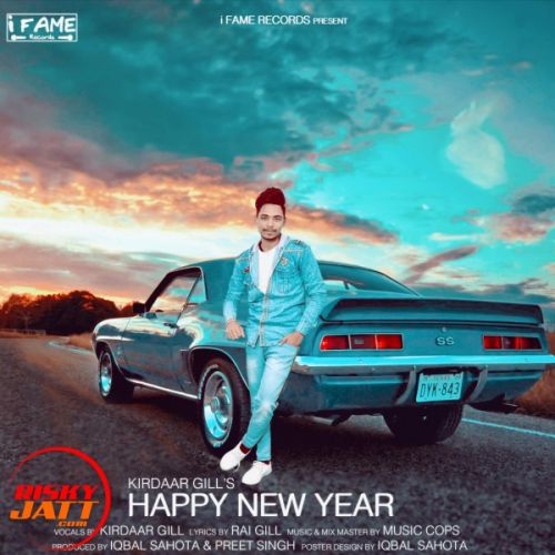 Happy New Year Kirdaar Gill, Music Cops Mp3 Song Free Download