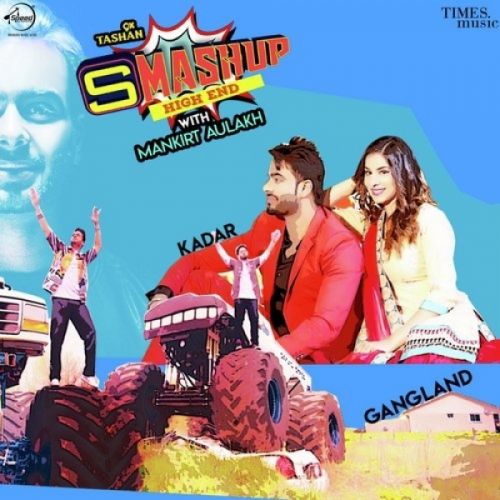 Mankirt Aulakh Smashup Mankirt Aulakh Mp3 Song Free Download