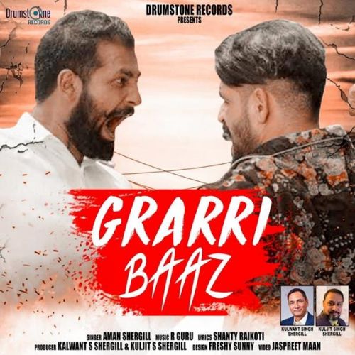 Grarri Baaz Aman Shergill Mp3 Song Free Download