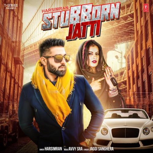 Stubborn Jatti Harsimran Mp3 Song Free Download