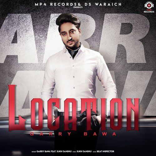 Location Garry Bawa, Sukh Sandhu Mp3 Song Free Download