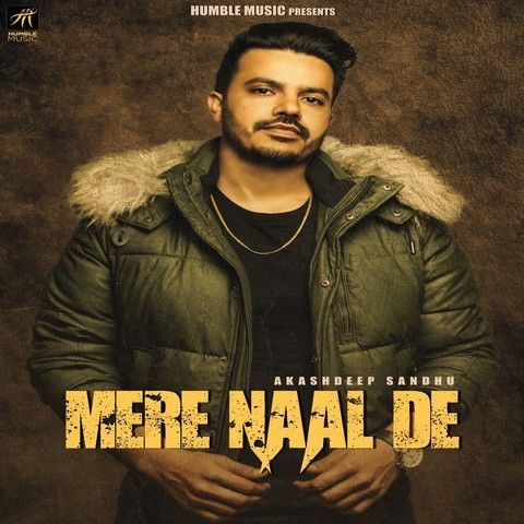 Mere Naal De Akashdeep Sandhu Mp3 Song Free Download