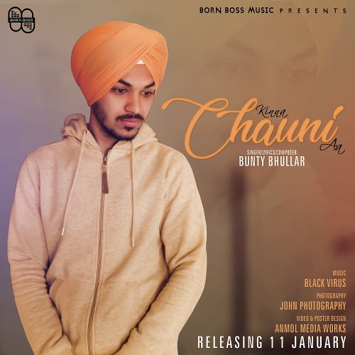 Kinna Chauni Aa Bunty Bhullar Mp3 Song Free Download