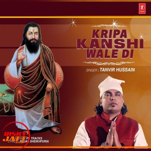 Kripa Kanshi Wale Di Tanvir Hussain Mp3 Song Free Download