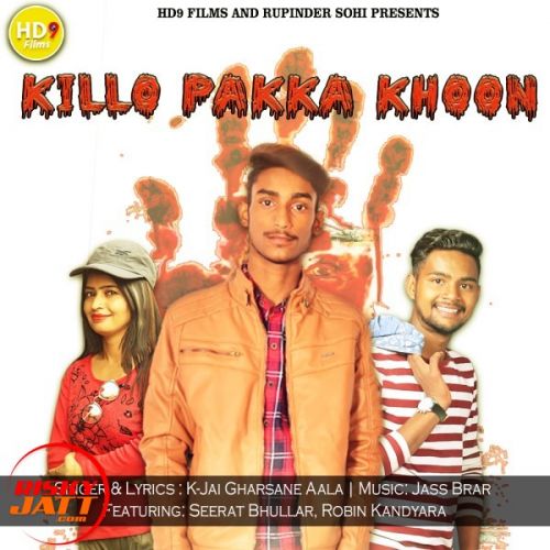 Killo Pakka Khoon K Jai Gharsane Aala Mp3 Song Free Download