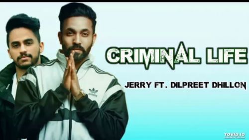 Criminal Life Jerry Mp3 Song Free Download