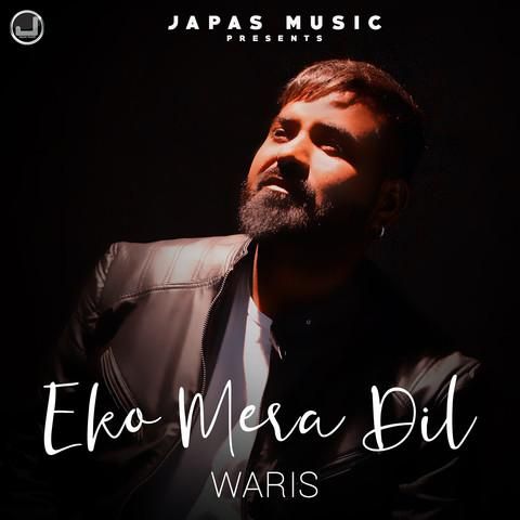 Eko Mera Dil Waris Mp3 Song Free Download