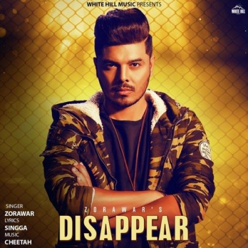 Disappear Zorawar Mp3 Song Free Download