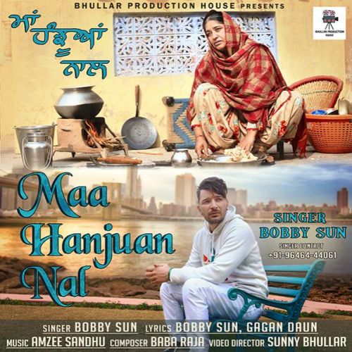 Maa Hanjuan Nal Bobby Sun Mp3 Song Free Download