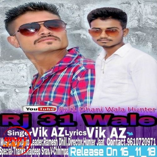 Rj 31 wale Vik AZ Dhill, Ramesh Dhill Mp3 Song Free Download