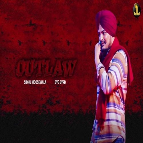 Outlaw Sidhu Moose Wala Mp3 Song Free Download