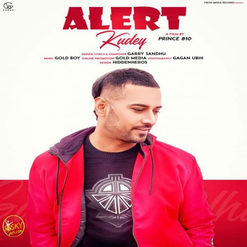 Alert Kudey Garry Sandhu Mp3 Song Free Download