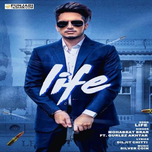 Life Mohabbat Brar, Gurlez Akhtar Mp3 Song Free Download