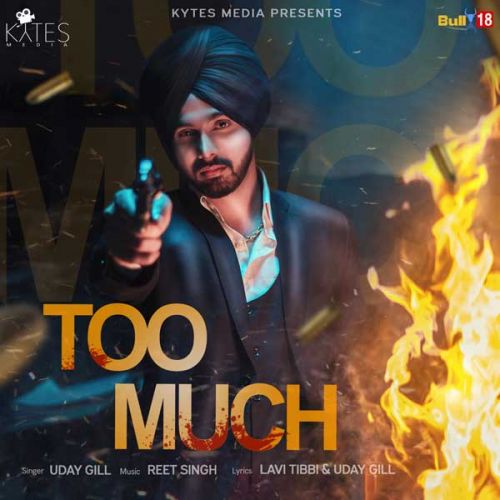 Too Much Uday Gill Mp3 Song Free Download