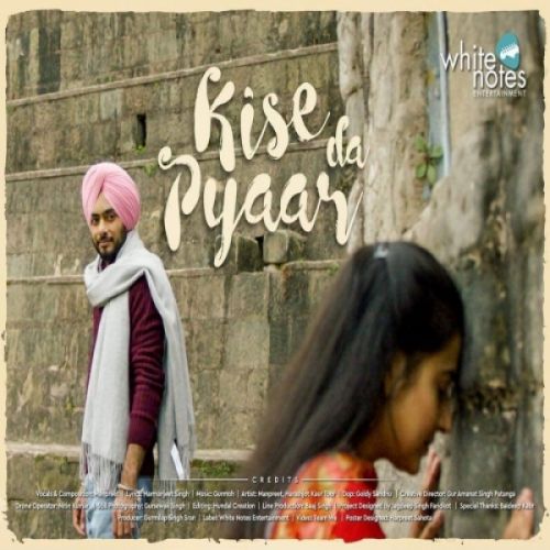 Kise Da Pyaar Manpreet Mp3 Song Free Download