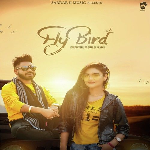 Fly Bird Gurlej Akhtar, Karan Veer Mp3 Song Free Download
