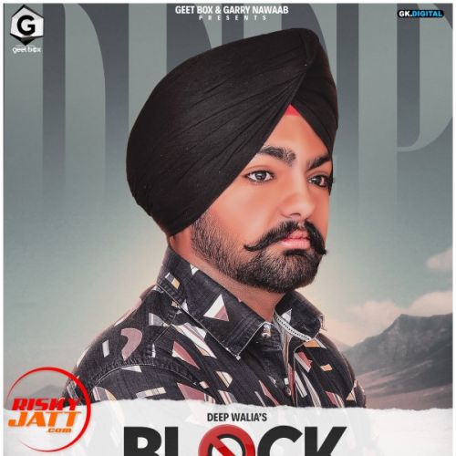 Block Deep Walia Mp3 Song Free Download