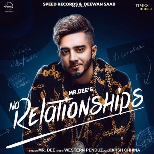 No Relationships Mr Dee Mp3 Song Free Download