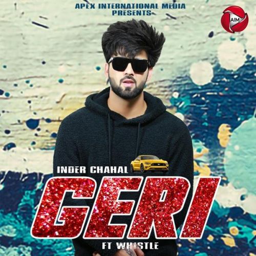 Geri Inder Chahal, Whistle Mp3 Song Free Download