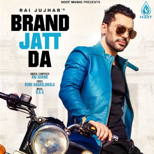 Brand Jatt Da Rai Jujhar Mp3 Song Free Download