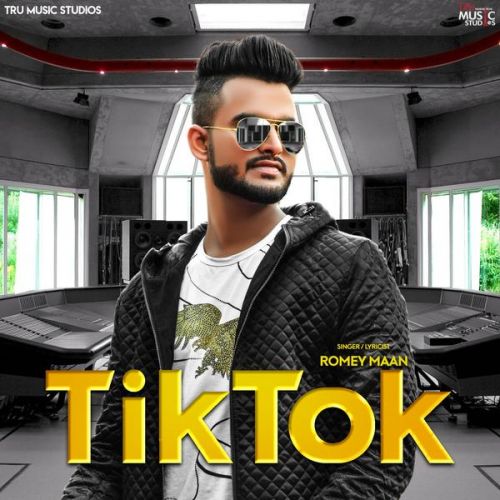 Tik Tok Romey Maan Mp3 Song Free Download