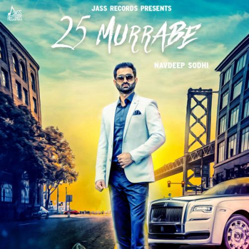 25 Murrabe Navdeep Sodhi Mp3 Song Free Download