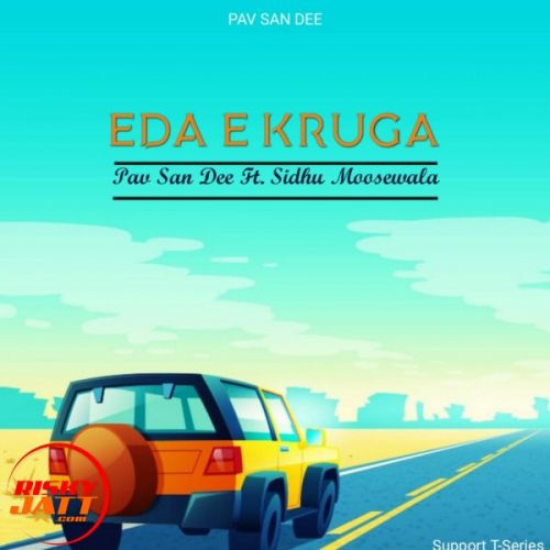 Eda e Karuga Pav San Dee Mp3 Song Free Download