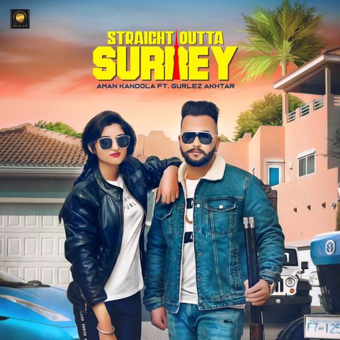 Straight Outta Surrey Aman Kandola, Gurlez Akhtar Mp3 Song Free Download