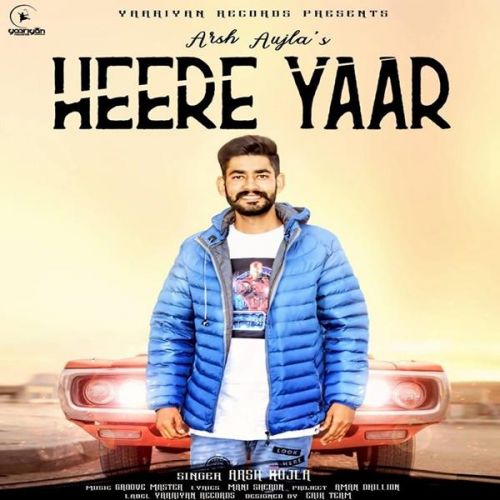 Heere Yaar Arsh Aujla Mp3 Song Free Download