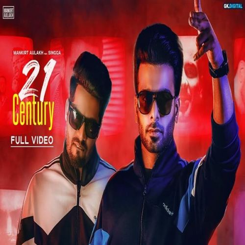 21 Century Mankirt Aulakh, Singga Mp3 Song Free Download