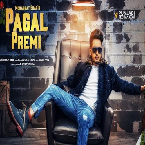 Pagal Premi Mohabbat Brar Mp3 Song Free Download