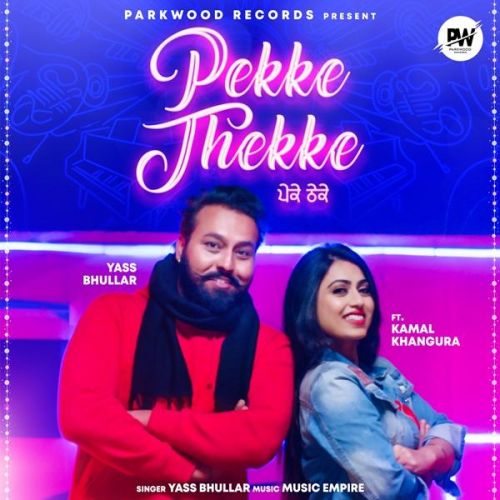 Pekke Thekke Yass Bhullar, Gurlez Akhtar Mp3 Song Free Download