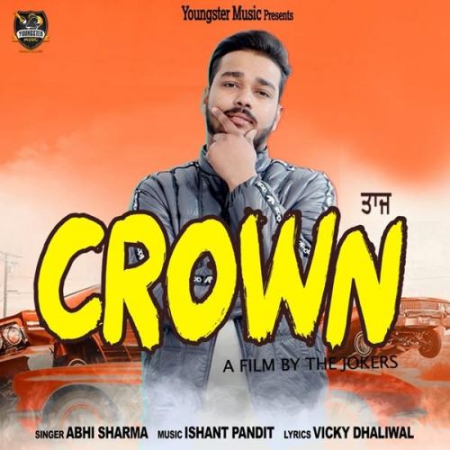 Crown Abhi Sharma Mp3 Song Free Download