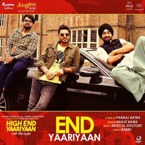 End Yaariyaan (High End Yaariyaan) Ranjit Bawa Mp3 Song Free Download