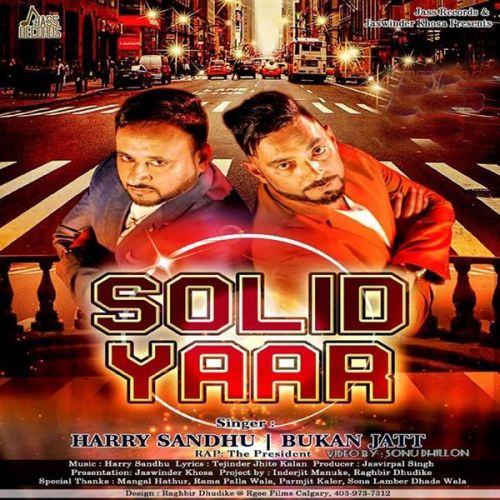 Solid Yaar Bukan Jatt, Harry, The President Mp3 Song Free Download