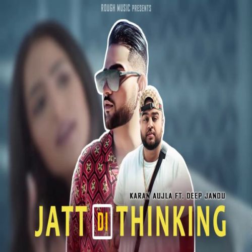 Jatt Di Thinking Karan Aujla Mp3 Song Free Download