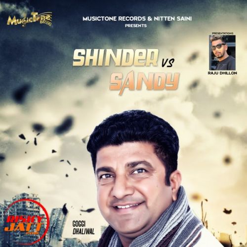 Shinder Vs Sandy Goggi Dhaliwal Mp3 Song Free Download