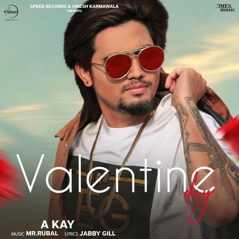 Valentine Day A Kay Mp3 Song Free Download