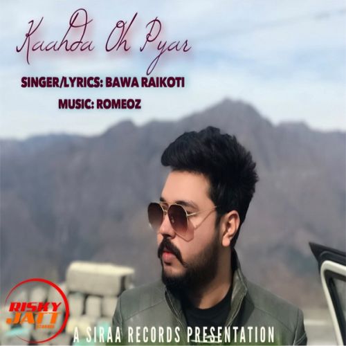 Kaahda Oh Pyar Bawa Raikoti Mp3 Song Free Download