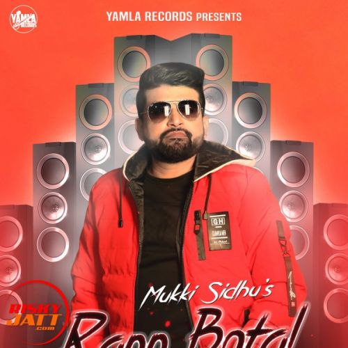 Rann Botal Wargi 2 Mukki Sidhu Mp3 Song Free Download