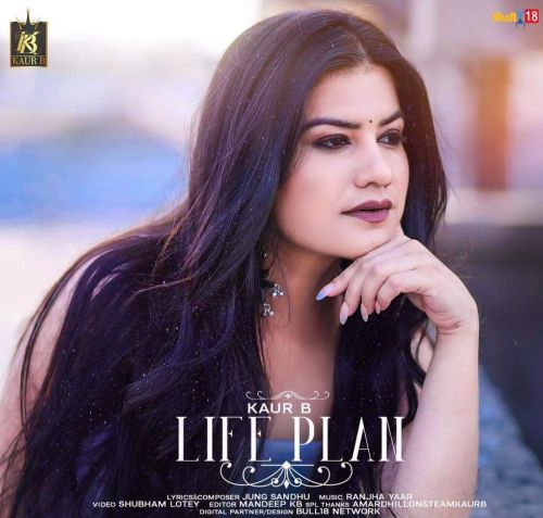 Life Plan Kaur B Mp3 Song Free Download