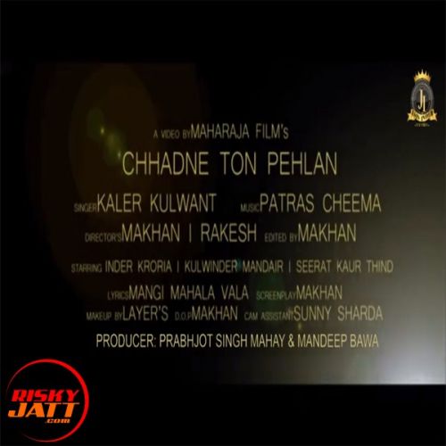 Chhadne To Pehlan Kaler Kulwant Mp3 Song Free Download