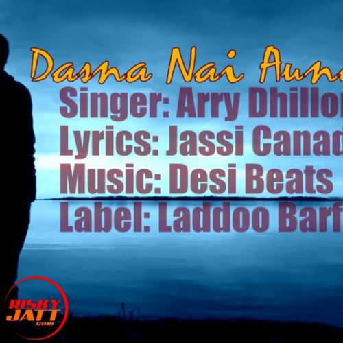 Dasna Nai Aunda Arry Dhillon Mp3 Song Free Download