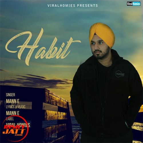 Habit Mann E Mp3 Song Free Download